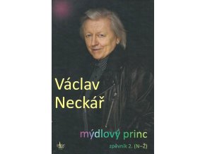 Václav Neckář Mýdlový princ 2. (zpěvník N Ž) obálka