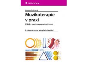 Markéta Gerlichová Muzikoterapie v praxi