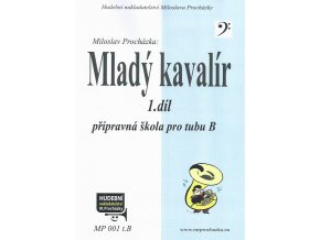 Miloslav Procházka Mladý kavalír 1 (tuba B)