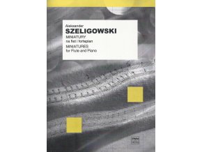 A. Szeligowski Miniatury na flet i fortepian