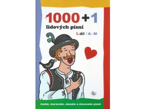 1000+1 lidových písní 1. díl A–M