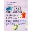 Trzy małe utworki na skrzypce i fortepian