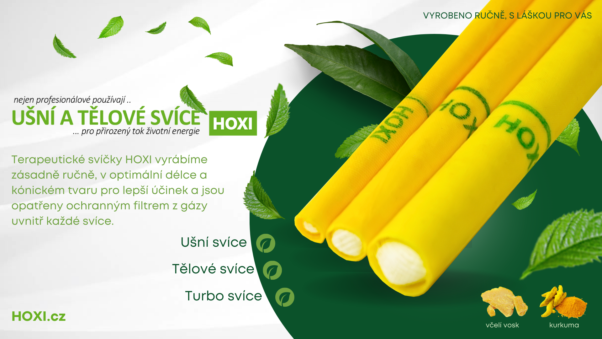 HOXI ušní a tělové svíce - vyrobeno s láskou pro Vás