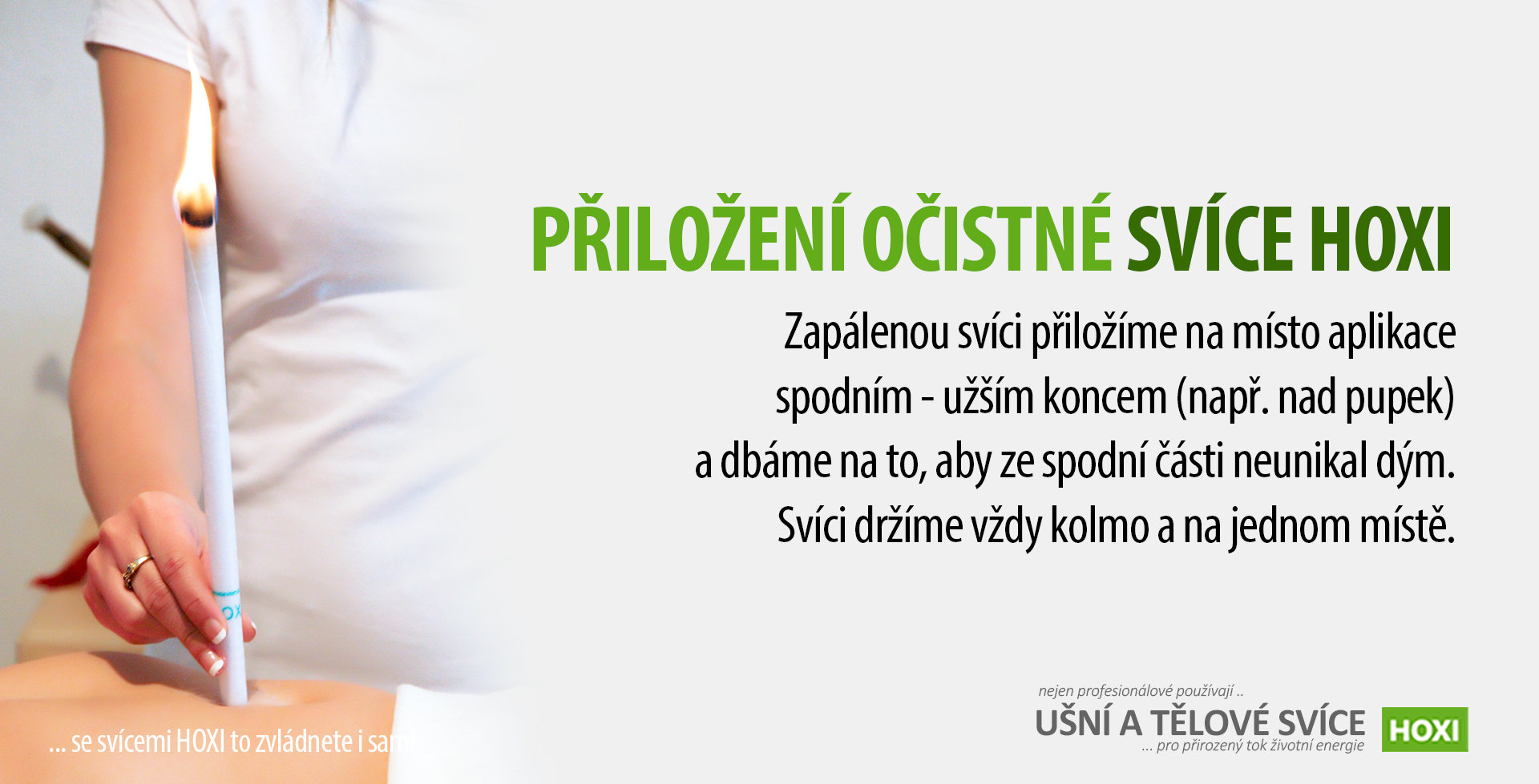 HOXI-ušní-a-tělové-svíce- Přiložení očistné bílé tělové svíce HOXI na místo aplikace