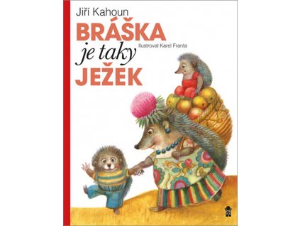 Bráška je taky ježek - Jiří Kahoun