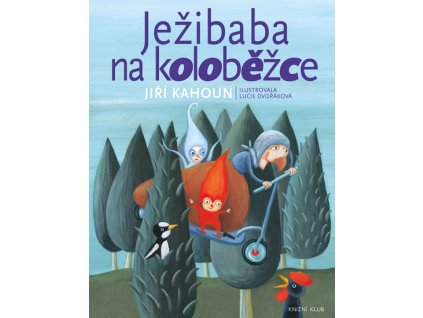 Ježibaba na koloběžce - Jiří Kahoun