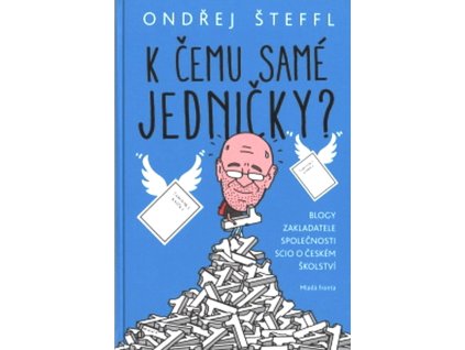 Ondřej Šteffl | K čemu samé jedničky