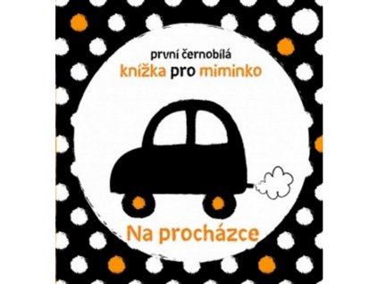 9788025628362 prvni cernobila knizka pro miminko na prochazce