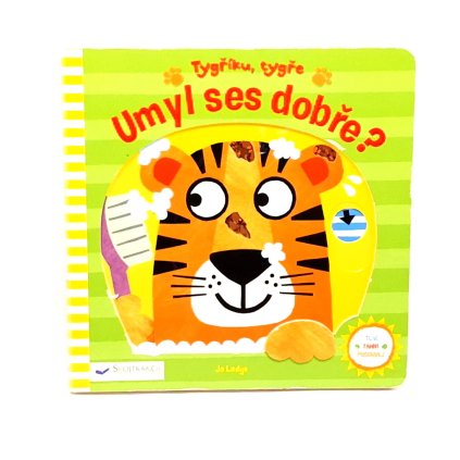 Tygříku, tygře, umyl ses dobře?