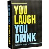 You Laugh, You Drink - párty hra