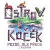 Ostrov koček - Pozdě, ale přede