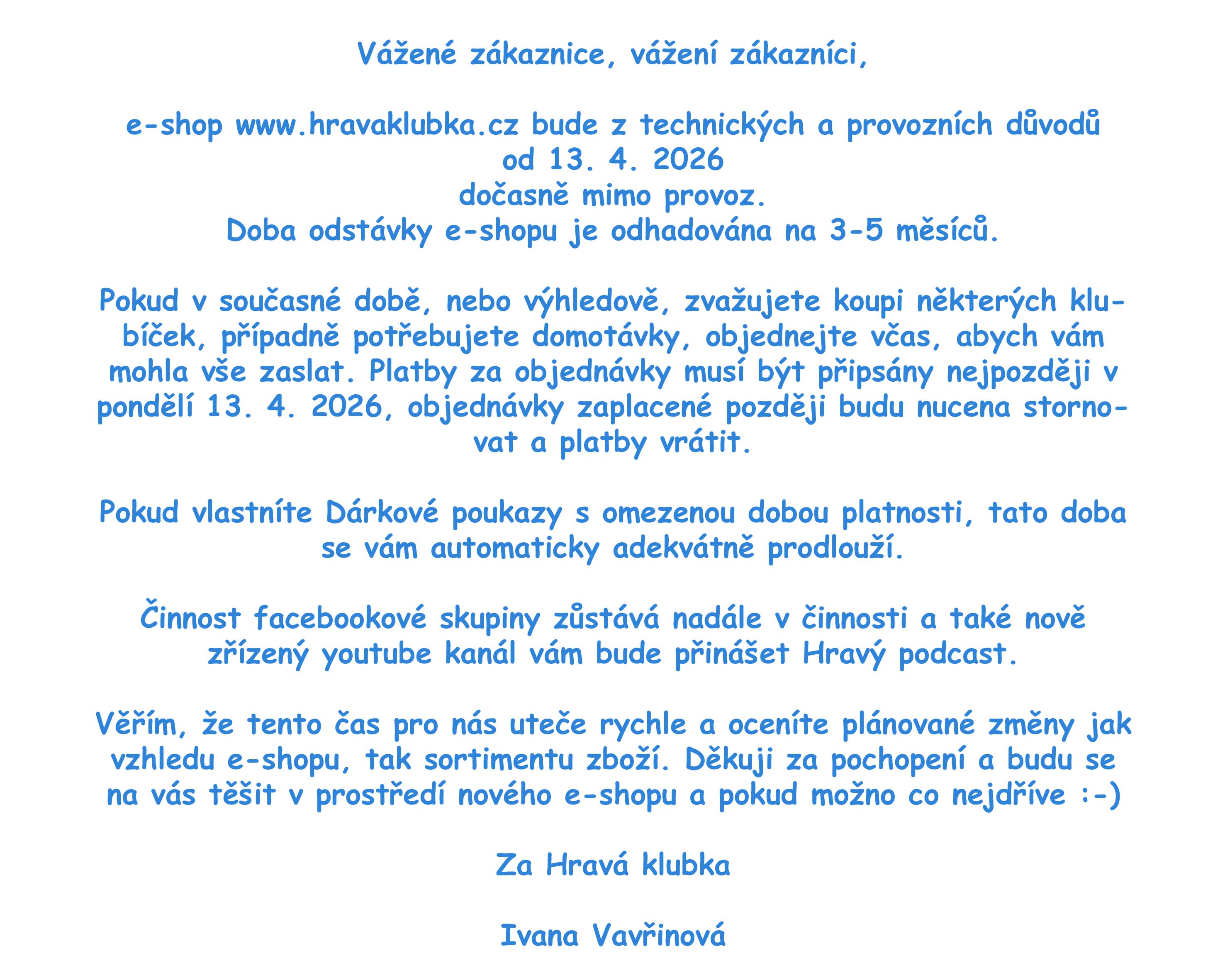 Dočasné dlouhodobé přerušení prodeje