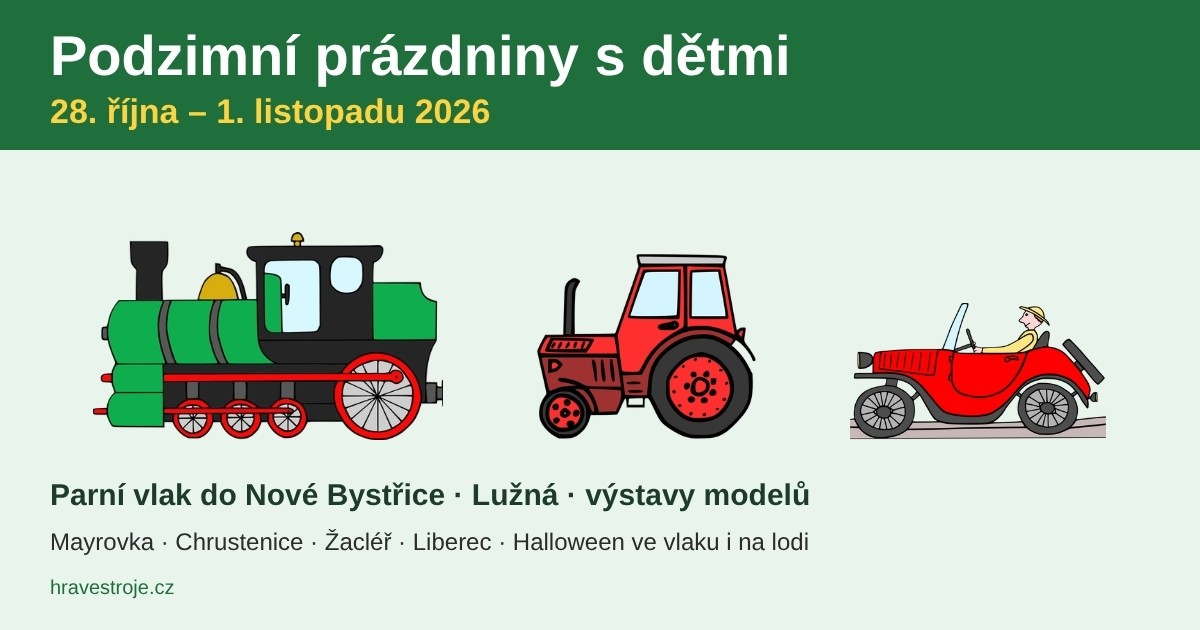 Podzimní prázdniny 2026 s dětmi: vláčky, výstavy modelů a Halloween 28. 10. – 1. 11.