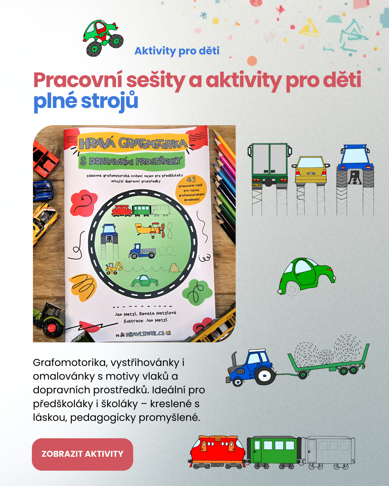 Pracovní sešity pro předškoláky s dopravními prostředky - grafomotorika, malované obrázky s traktorem a vlakem na dokreslení