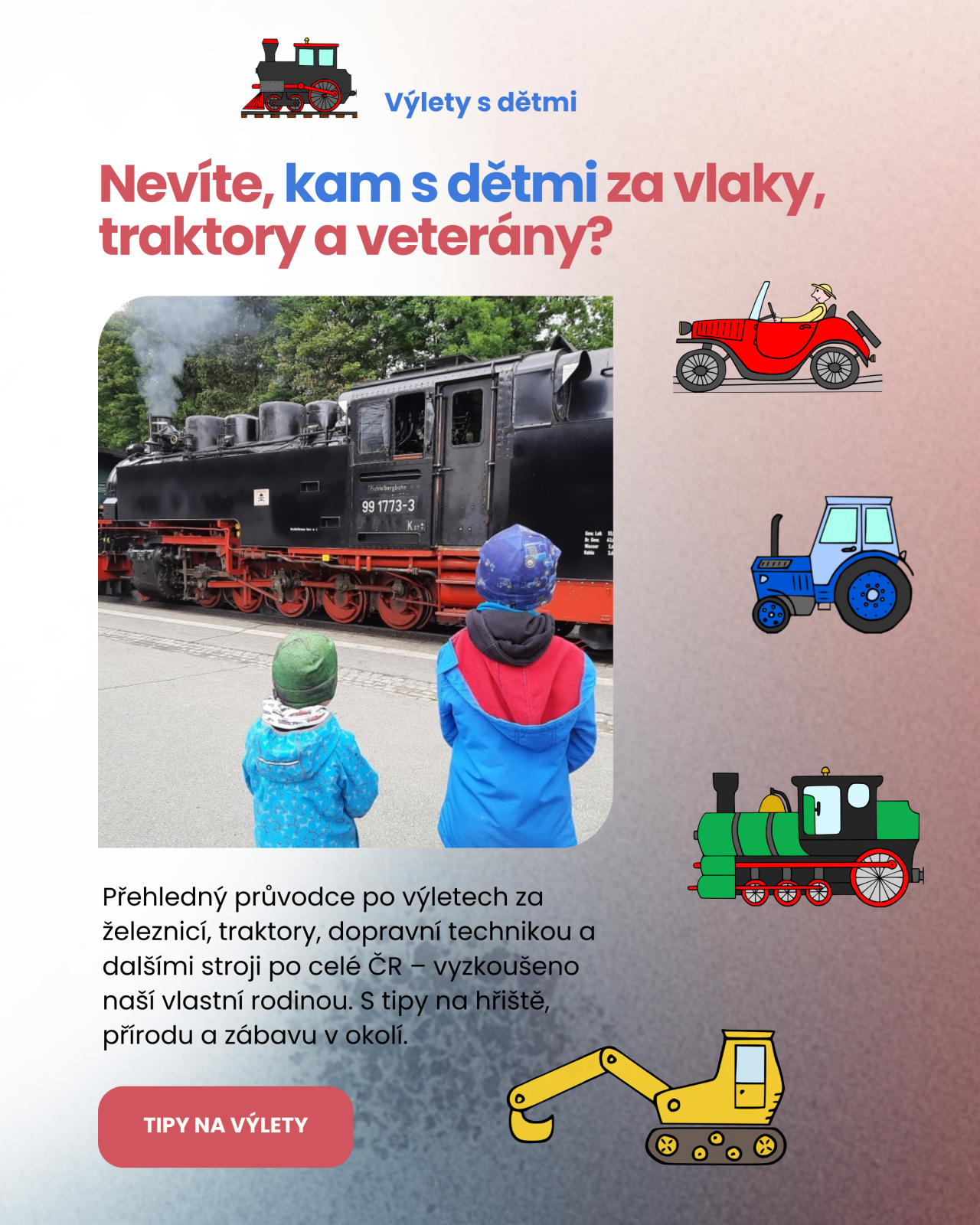 Kam s dětmi za vlaky, traktory, auty - tipy na výlety s dětmi p celé ČR