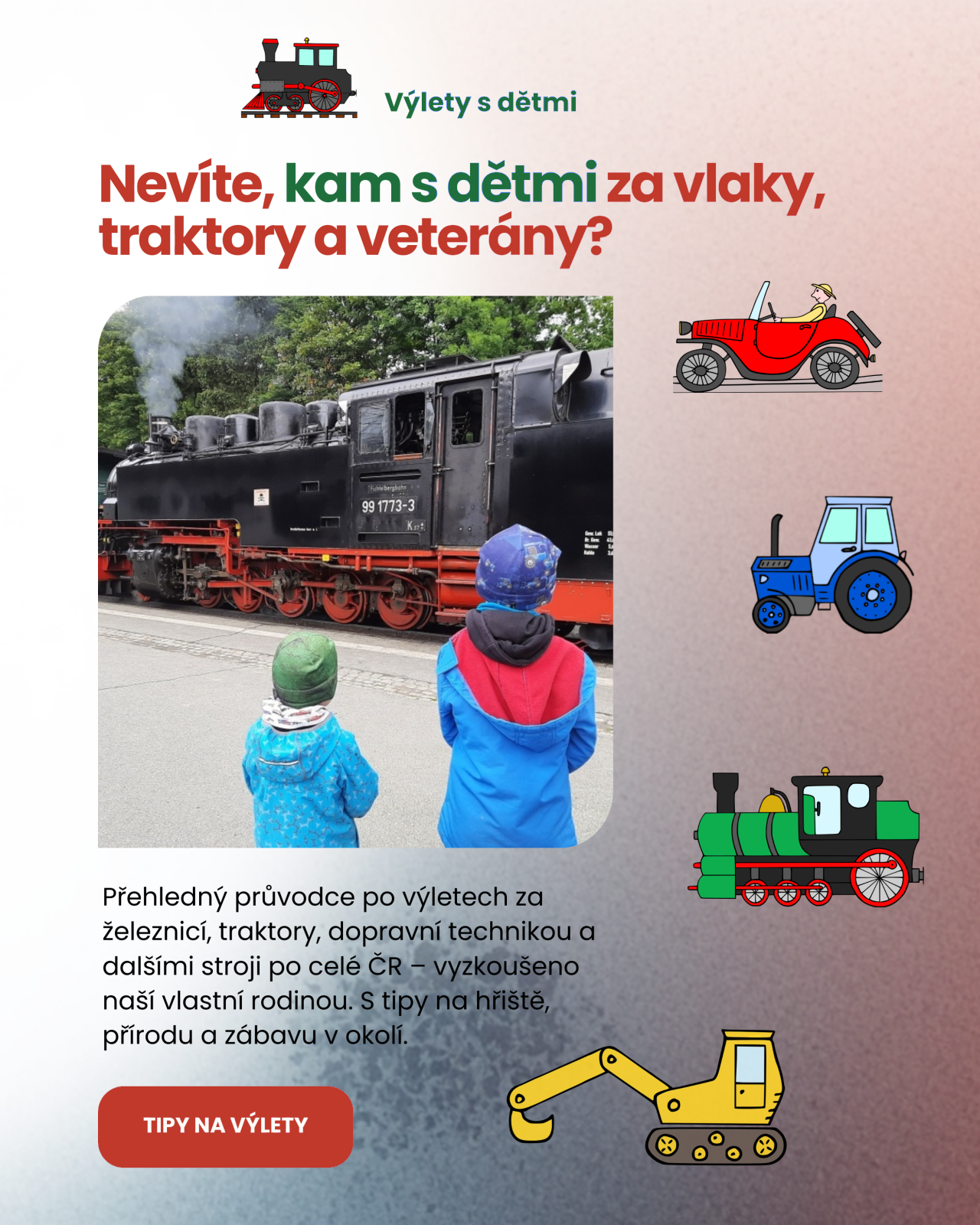 Kam s dětmi za vlaky, traktory, auty - tipy na výlety s dětmi p celé ČR