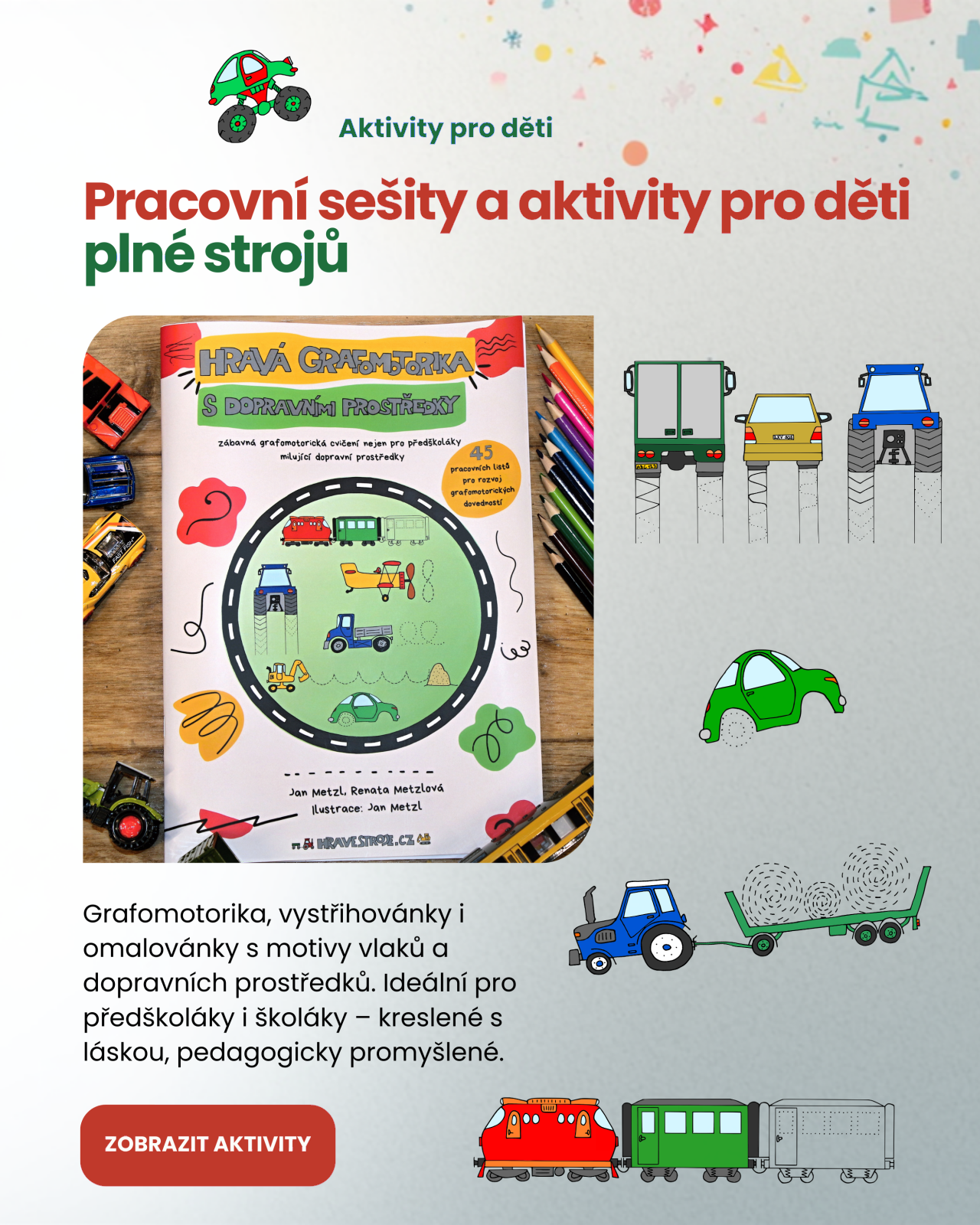 Pracovní sešity pro předškoláky s dopravními prostředky - grafomotorika, malované obrázky s traktorem a vlakem na dokreslení