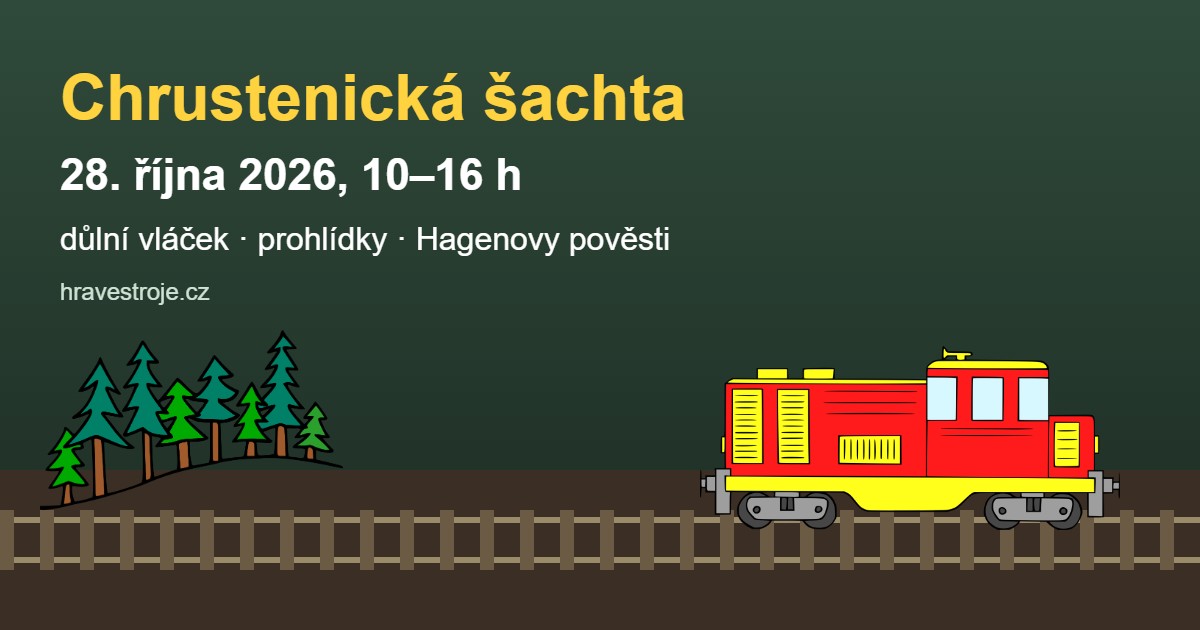 Chrustenická šachta 28. 10. 2026 – důlní vláček a Hagenovy pověsti