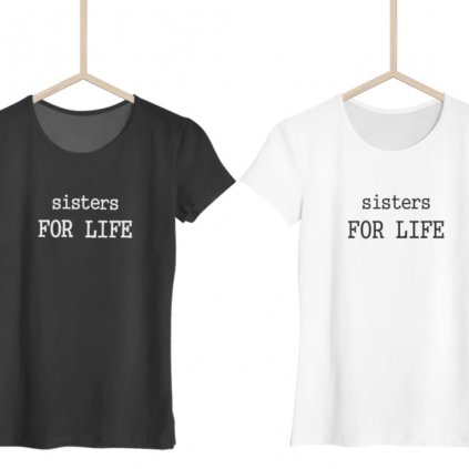 Dámské tričko Sisters for life (Barva trička Bílé, Velikost XXXL)