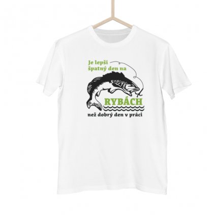 Pánské tričko - Lepší špatný den na rybách (Barva trička Bílé, Velikost XXXL)