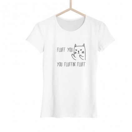 Dámské / pánské tričko Fluff you (Barva trička Bílé, Velikost 3XL, Střih Dámský)
