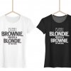 Dámské tričko Every blondie needs a brownie (Barva trička Bílé, Velikost 3XL, Střih Dámské)