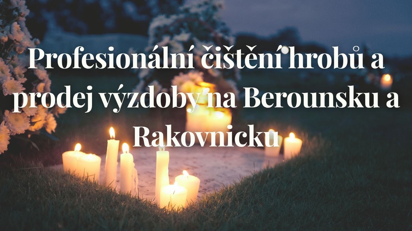 ÚKLID A ČIŠTĚNÍ HROBŮ