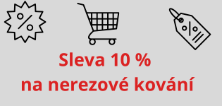Akce 10 % sleva na nerezové kování.