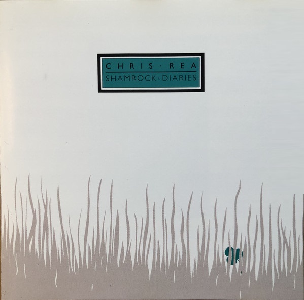 Chris Rea - Shamrock Diaries