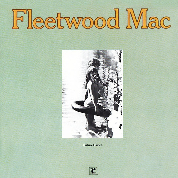 Fleetwood Mac – Future Games