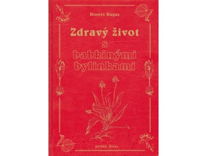 Zdravý život s babkinými bylinkami