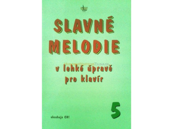 Slavné melodie v lehké úpravě pro klavír 5 + CD