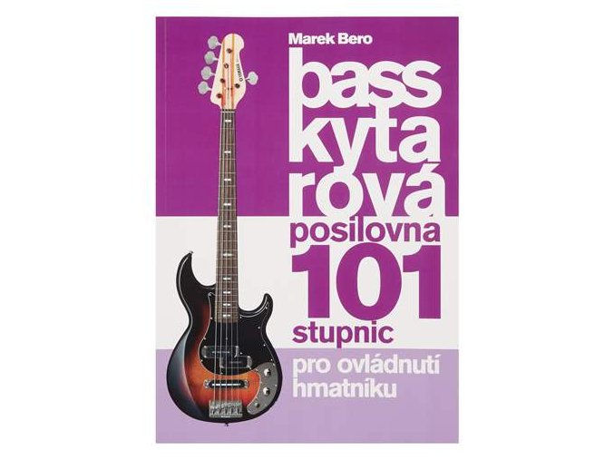 baskytarova posilovna 101 stupnic pro ovladnuti hmatniku