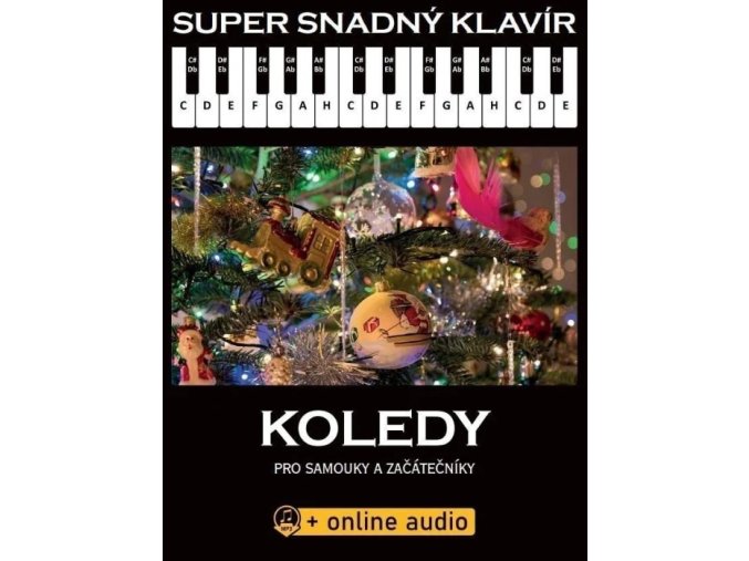 Super snadný klavír KOLEDY pro samouky a začátečníky + ONLINE AUDIO