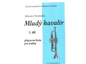 Procházka - Mladý kavalír - přípravná škola hry na trubku 1. díl