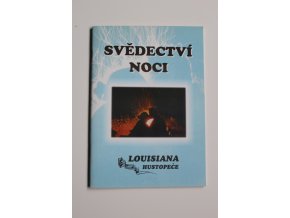 Louisiana Hustopeče - Svědectví noci