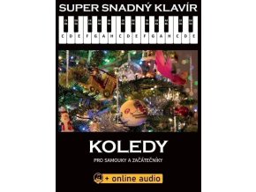 Super snadný klavír KOLEDY pro samouky a začátečníky + ONLINE AUDIO