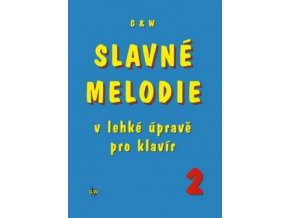 slavné melodie v lehké úpravě pro klavír 2 + CD