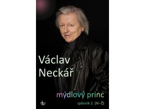 Václav Neckář Mýdlový princ zpěvník 2 (N Ž)