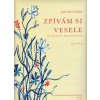 Hlucháň - Zpívám si vesele