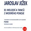 3200760 jaroslav ježek 81 melodií a tanců z modrého pokoje