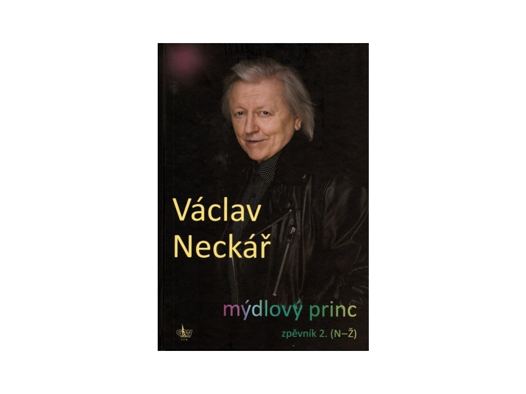Mýdlový princ - Zpěvník 2. (N-Z) -  Václav Neckář