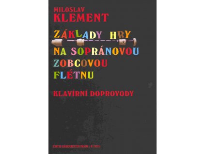 Základy hry na sopránovou zobcovou flétnu - klavírní doprovody Miloslav Klement