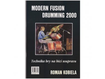 Technika hry na bicí soupravu - Roman Kobiela