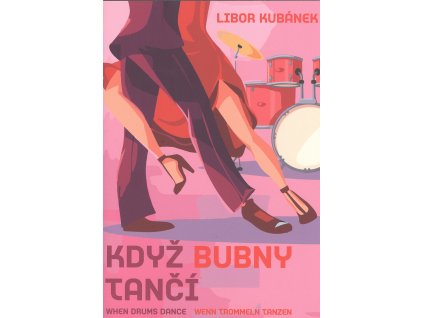 Když bubny tančí - Libor Kubánek