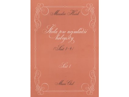 Škola pro nejmladší hobojisty - Sešit 1 - Miroslav Hošek