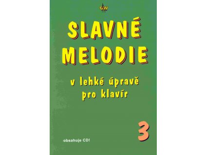 SLAVNÉ MELODIE v lehké úpravě pro klavír 3