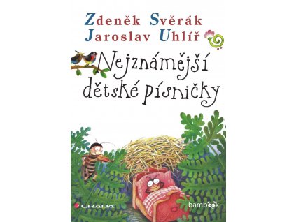 Nejznámější dětské písničky - Zdeněk Svěrák & Jaroslav Uhlíř