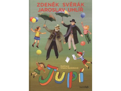 Jupí - Zdeněk Svěrák & Jaroslav Uhlíř