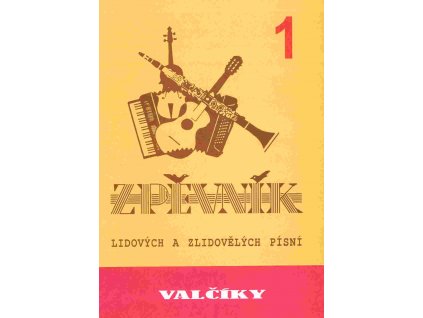 Valčíky 1 - zpěvník lidových a zlidovělých písní